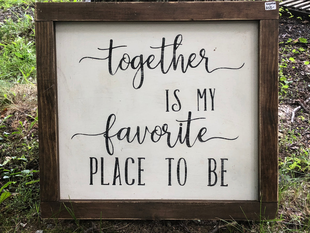 Together Is Our Favorite Place To Be Sign -  Portugal